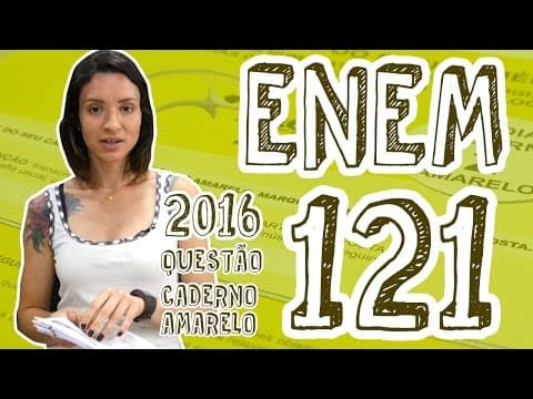 Thumbnail da aula: ENEM - Questão 121 (Caderno Amarelo)