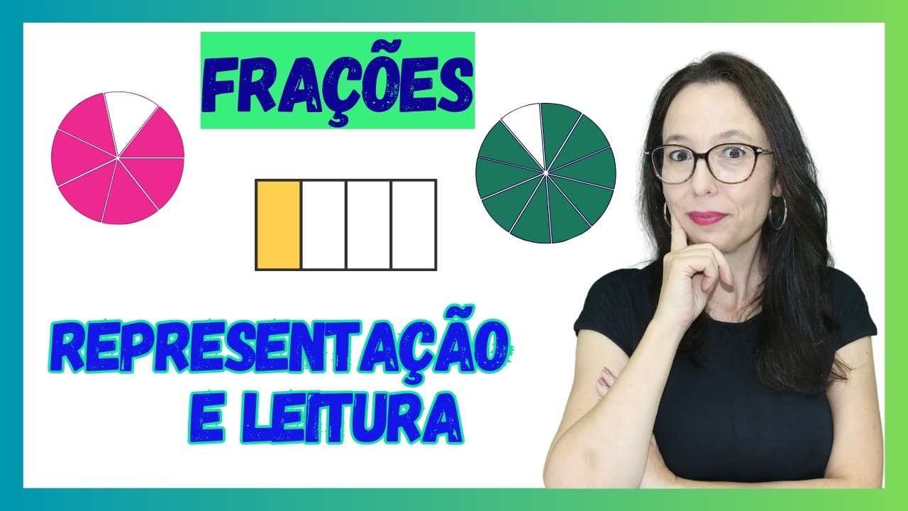 Thumbnail: REPRESENTAÇÃO E LEITURA DE FRAÇÕES