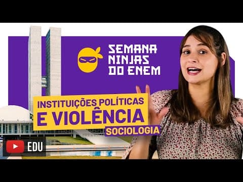 Thumbnail da aula: Instituições Políticas & Violência | Semana Ninjas do ENEM