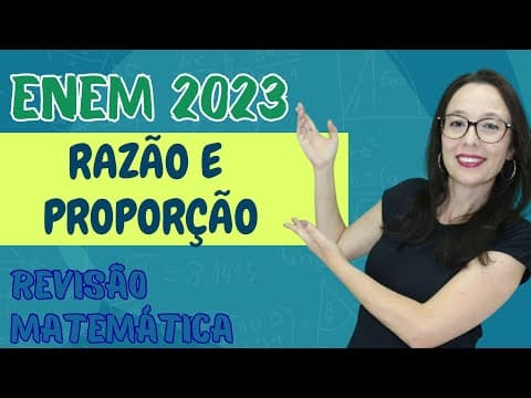 Thumbnail da aula: ENEM 2023 - RAZÃO E PROPORÇÃO - Professora Angela Matemática