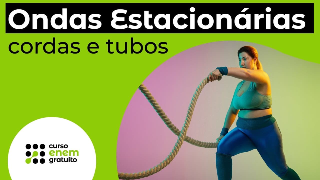 Thumbnail: ONDAS ESTACIONÁRIAS: cordas e tubos | Física para o Enem | Flaverson Messias Batista