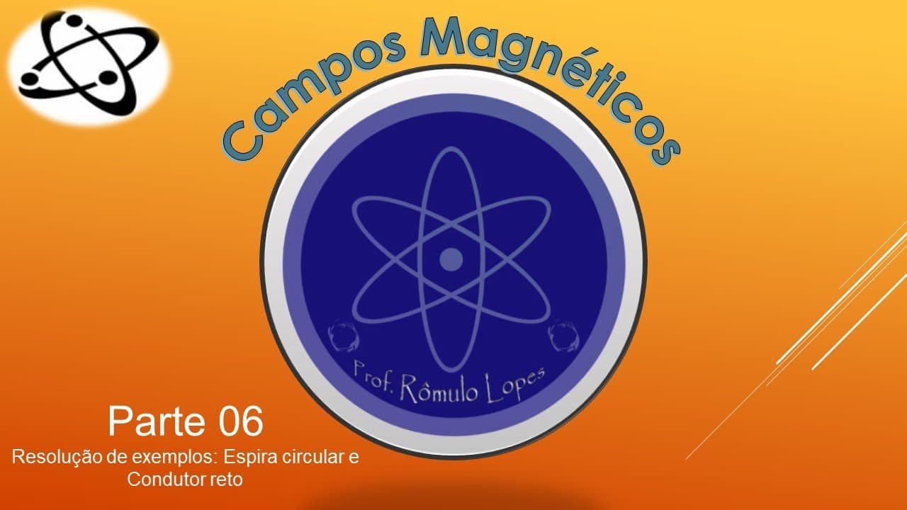 Thumbnail: Física 3ª Série (EM) - Campos Magnéticos: Resolução de exemplos