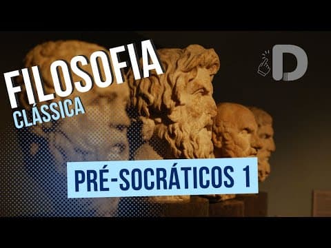 Thumbnail da aula: Os Pré-Socráticos Parte 1 - Filosofia Clássica - Preparatório Enem