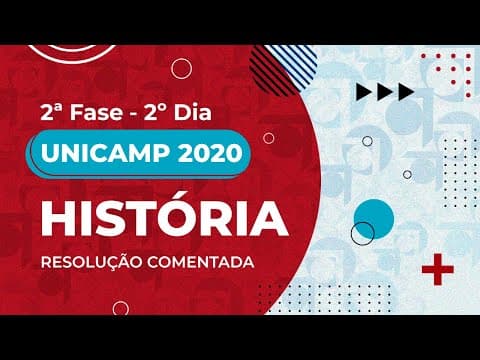 Thumbnail da aula: Resolução Comentada - UNICAMP 2020 - 2ª fase - 2º dia - História