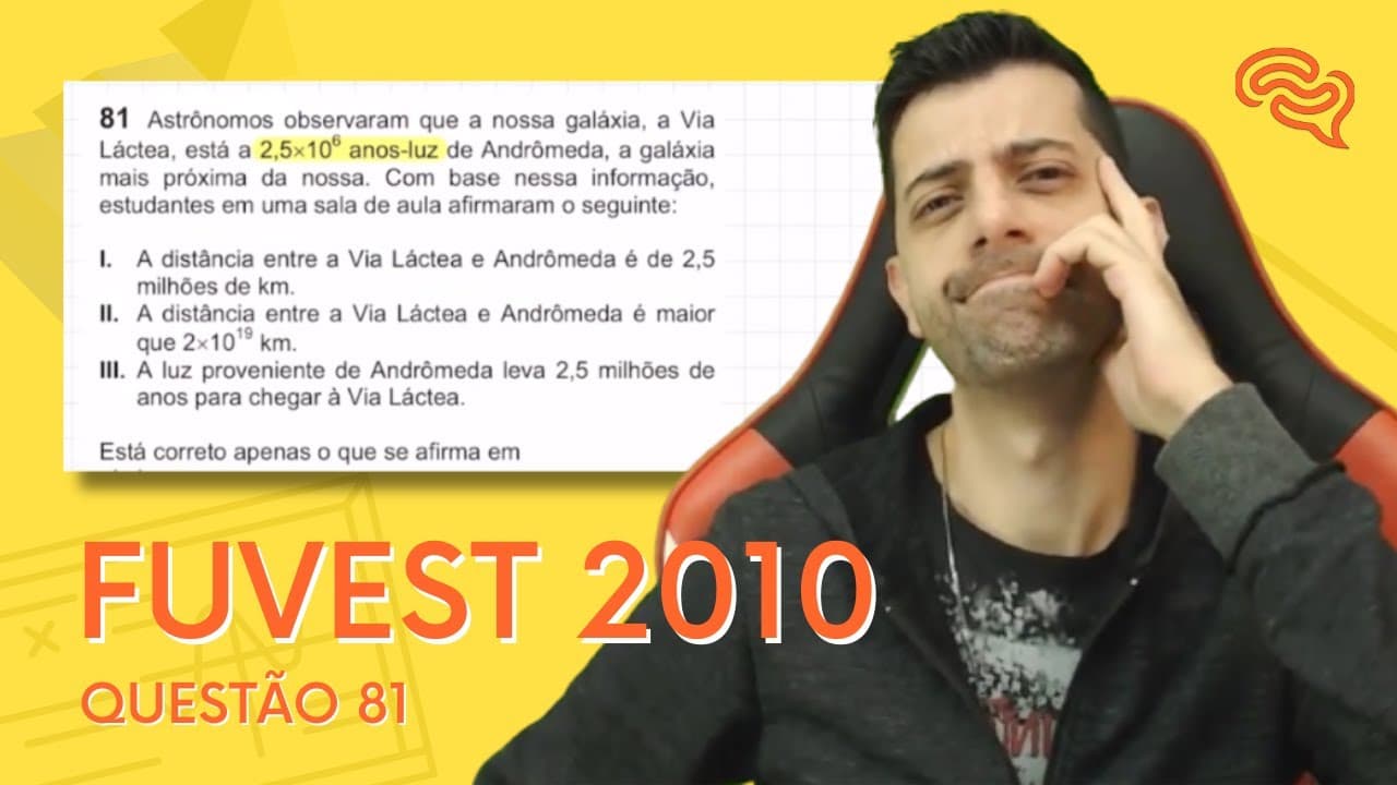 Thumbnail: FUVEST 2010 - Q81 - Astrônomos observaram que a nossa galáxia, a Via Láctea, está a