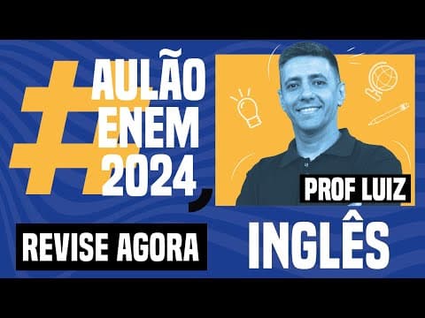 Thumbnail da aula: AULÃO ENEM DE INGLÊS: 5 tópicos essenciais para a prova | Aulão Enem 2024 | Luiz Carlos Neves Junior