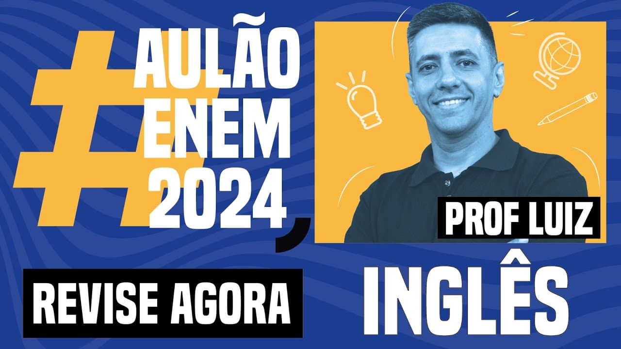 Thumbnail: AULÃO ENEM DE INGLÊS: 5 tópicos essenciais para a prova | Aulão Enem 2024 | Luiz Carlos Neves Junior