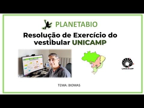 Thumbnail da aula: Resolução de exercício de Biologia (biomas) do Vestibular UNICAMP 2022