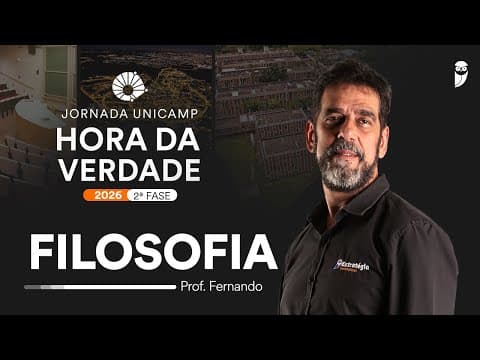 Thumbnail da aula: Hora da Verdade UNICAMP 2026 - 2ª Fase - Filosofia - Prof. Fernando Andrade