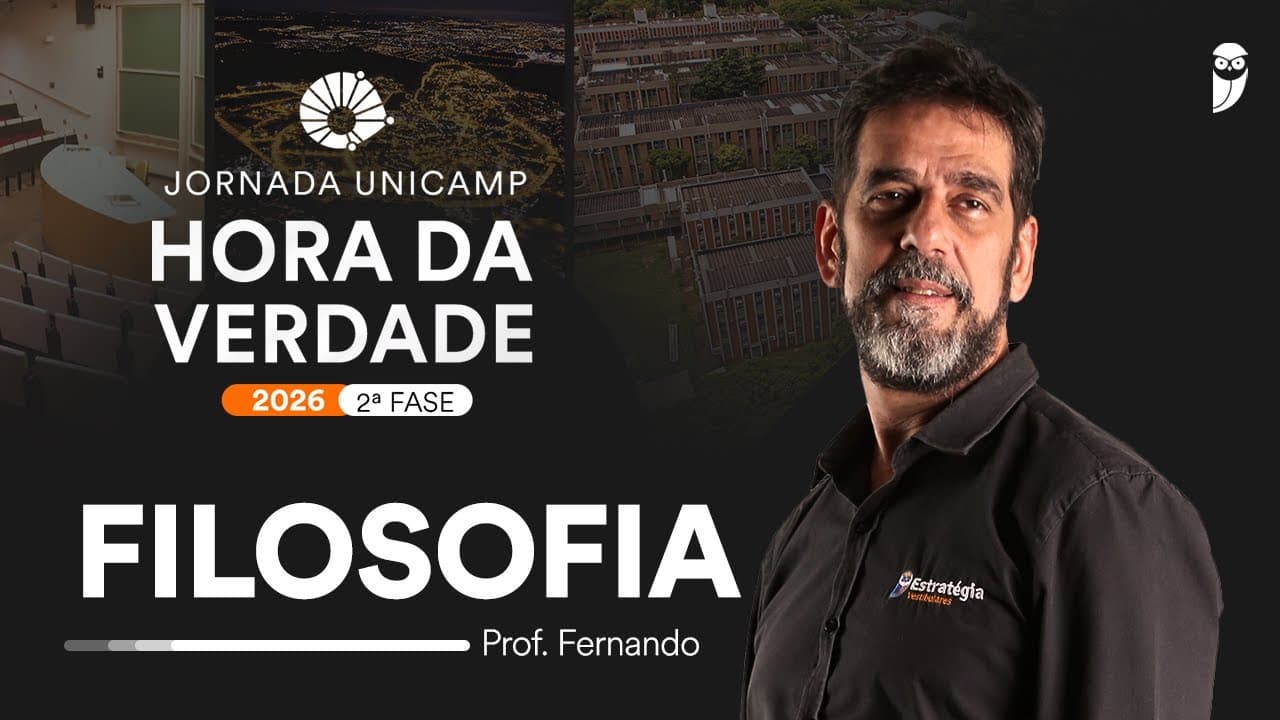 Thumbnail: Hora da Verdade UNICAMP 2026 - 2ª Fase - Filosofia - Prof. Fernando Andrade