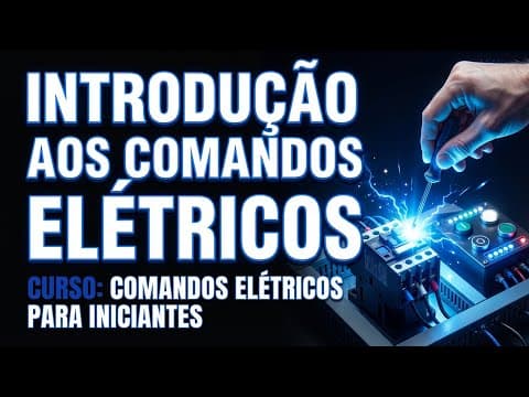 Thumbnail da aula: Introdução aos Comandos Elétricos