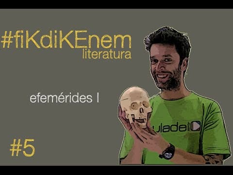 Thumbnail da aula: fiKdiKENEM #5 - Literatura: Efemérides I