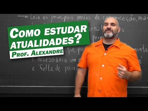 Thumbnail da aula: Atualidades - Como estudar atualidades?