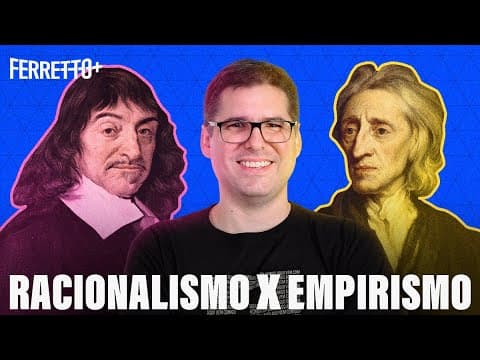Thumbnail da aula: Racionalismo x Empirismo | Ferretto+