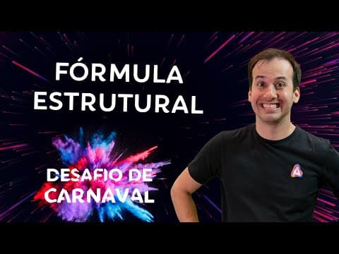 Thumbnail da aula: Fórmula Estrutural I Dia 03 | Desafio de Carnaval