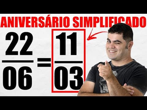 Thumbnail da aula: 🔥 COMO SIMPLIFICAR FRAÇÕES para Fazer Mais Aniversários no Ano? 🎈🎂 Quantos Aniversários Você Faz?
