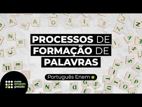 Thumbnail da aula: COMO ESTUDAR OS PROCESSOS DE FORMAÇÃO DE PALAVRAS? | Português para o Enem | Mercedes Bonorino