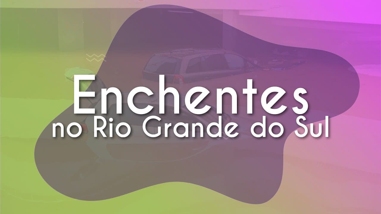 Thumbnail: Enchentes no Rio Grande do Sul - Brasil Escola