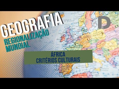 Thumbnail da aula: África Critérios Culturais  - Regionalização Mundial - Geografia - Preparatório Enem