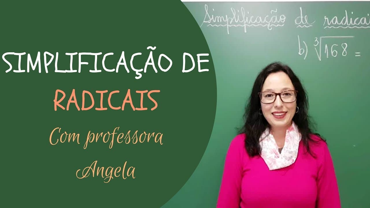 Thumbnail: Simplificação de Radicais - Professora Angela