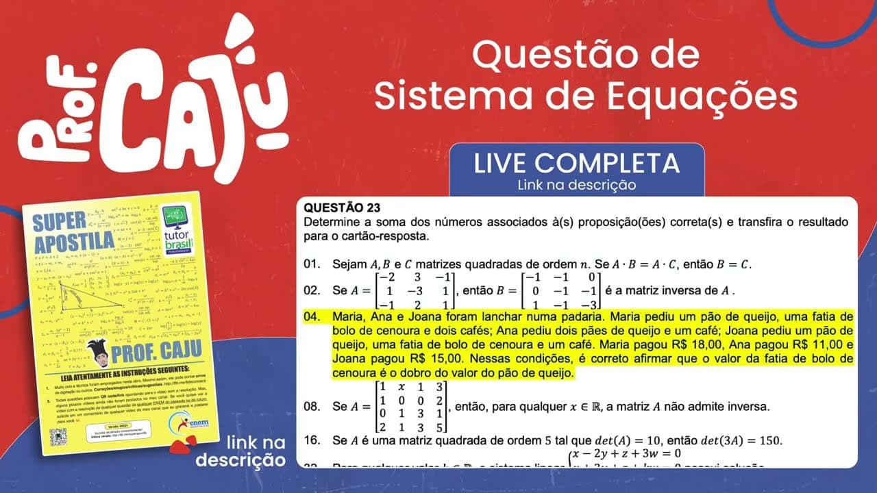 Thumbnail: [UFSC 2023] 23.04 📒 SISTEMA DE EQUAÇÕES Maria, Ana e Joana foram lanchar numa padaria. Maria pediu