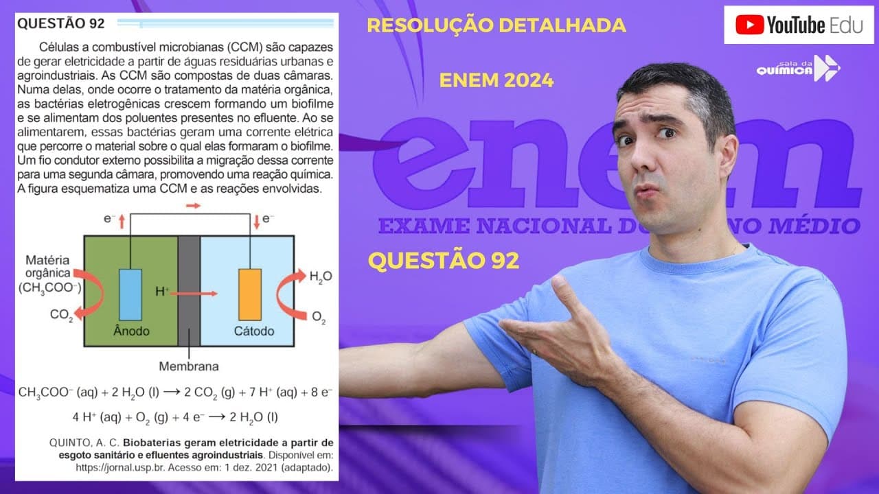 Thumbnail: QUÍMICA ENEM 2024! "Células a combustível microbianas (CCM) são capazes de gerar eletricidade ..."