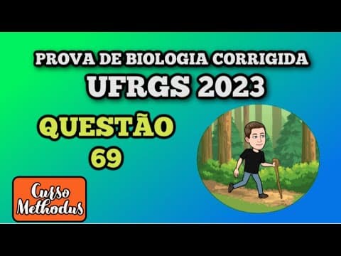 Thumbnail da aula: 69 de 2023 prova de biologia UFRGS 2023 - O bioma Pampa brasileiro é caracterizado por vegetação