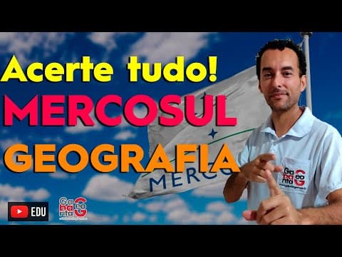 Thumbnail da aula: Tudo sobre o MERCOSUL para sua prova de Geografia |