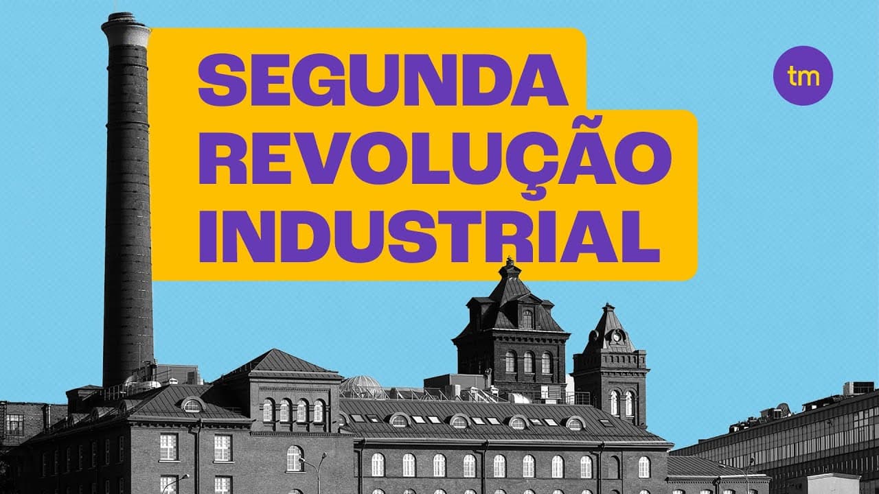 Thumbnail: O que foi a segunda REVOLUÇÃO INDUSTRIAL?