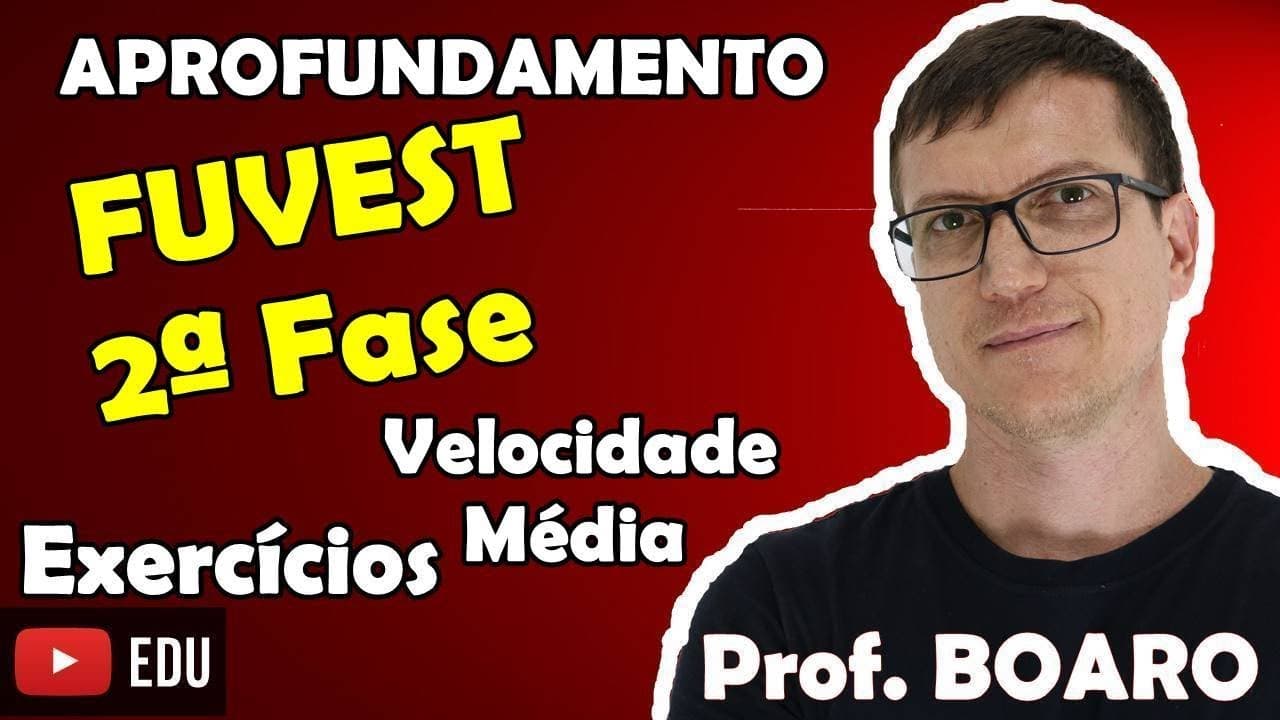 Thumbnail: FUVEST   VELOCIDADE MÉDIA  EXERCÍCIO RESOLVIDO   APROFUNDAMENTO   Prof  Marcelo Boaro