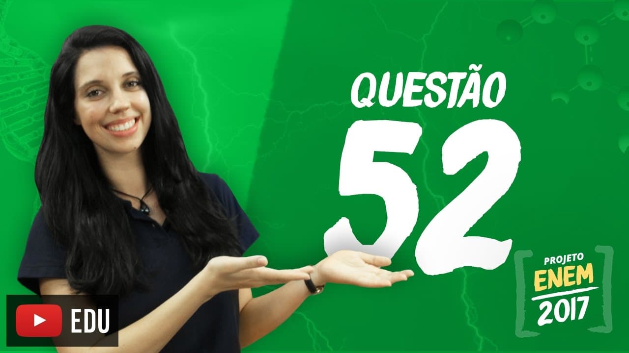 Thumbnail: Enem 2016 - Ciências da Natureza | Questão 52 (Caderno Branco)