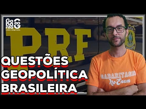 Thumbnail da aula: CONCURSO PRF 2020-21 | GEOPOLÍTICA BRASILEIRA | QUESTÕES CESPE
