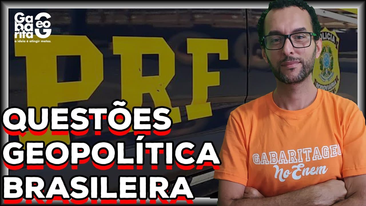 Thumbnail: CONCURSO PRF 2020-21 | GEOPOLÍTICA BRASILEIRA | QUESTÕES CESPE