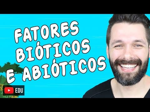 Thumbnail da aula: FATORES BIÓTICOS E ABIÓTICOS DO ECOSSISTEMA - Ecologia | Biologia com Samuel Cunha