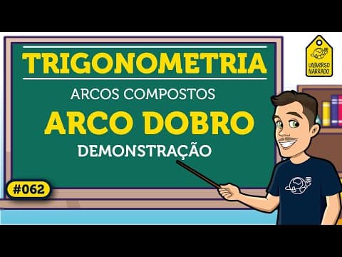 Thumbnail da aula: Arco Duplo: Demonstração | Trigonometria