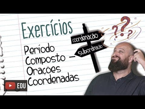 Thumbnail da aula: Exercícios de Orações Coordenadas [Prof Noslen]