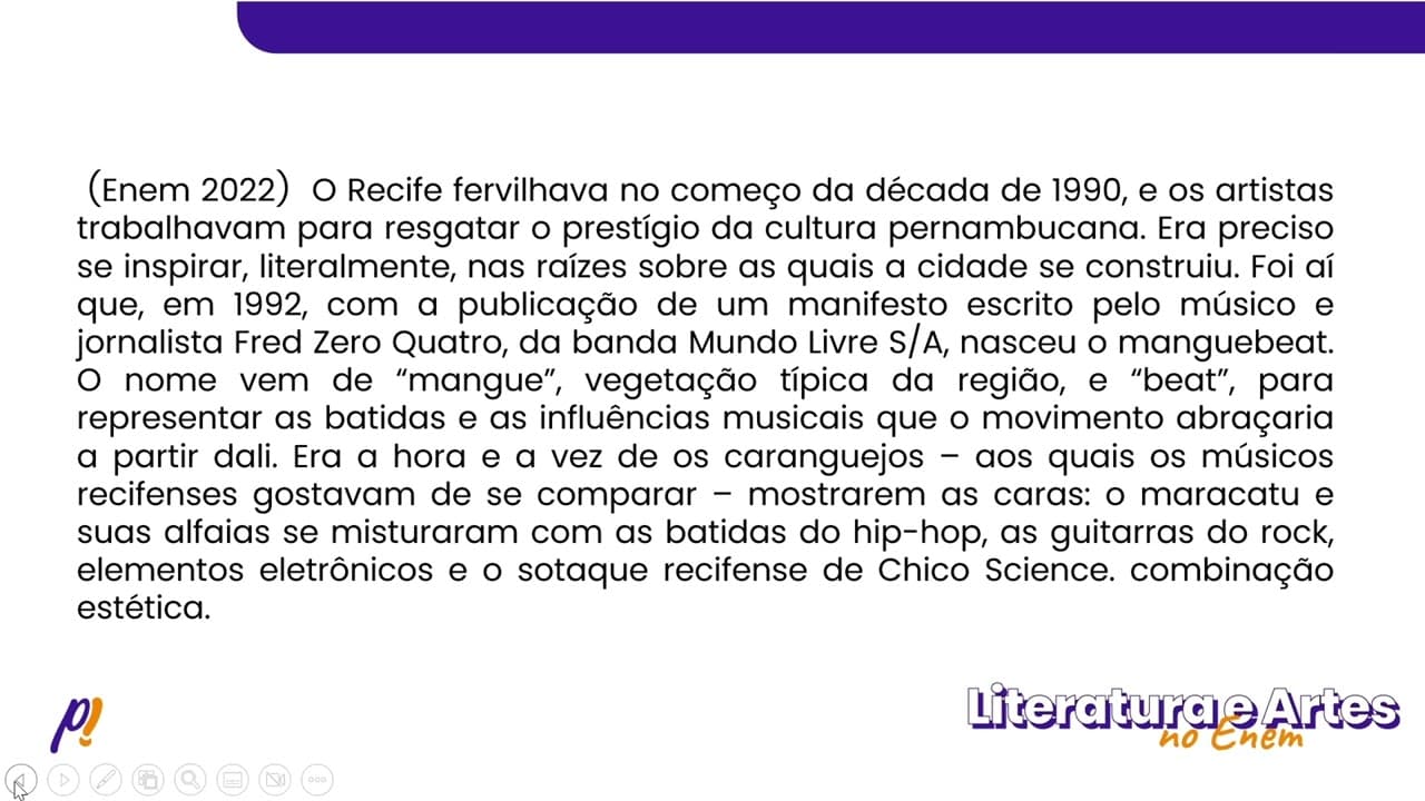 Thumbnail: ENEM 2022 - Séculos XX e XXI | O Recife fervilhava no começo da década de 1990, e os artistas...