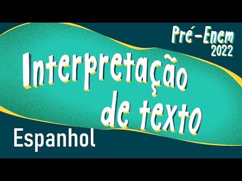 Thumbnail da aula: Pré-Enem 2022 | Interpretação de Texto em Espanhol - Brasil Escola