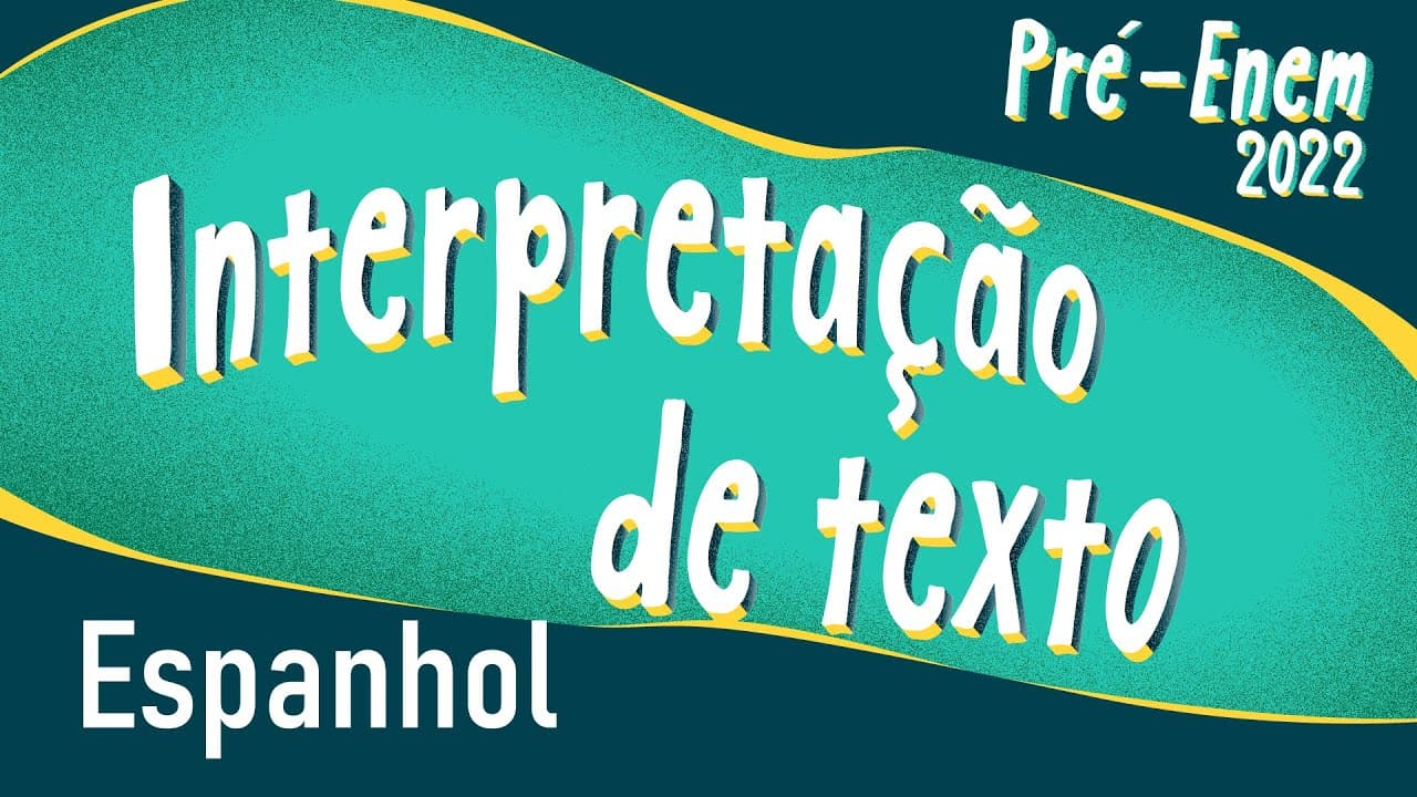 Thumbnail: Pré-Enem 2022 | Interpretação de Texto em Espanhol - Brasil Escola