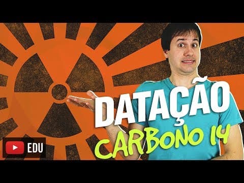 Thumbnail da aula: 4. Radioatividade: Datação Carbono 14 (4/5) [Físico Química]