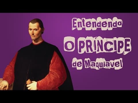 Thumbnail da aula: Entendendo O Príncipe de Maquiavel (Absolutismo Monárquico)