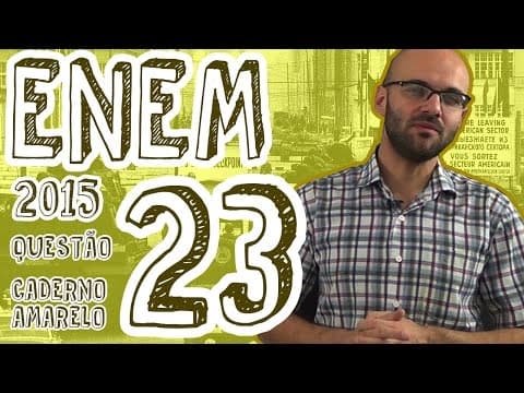 Thumbnail da aula: ENEM 2015 - Questão 23 (Caderno Amarelo)