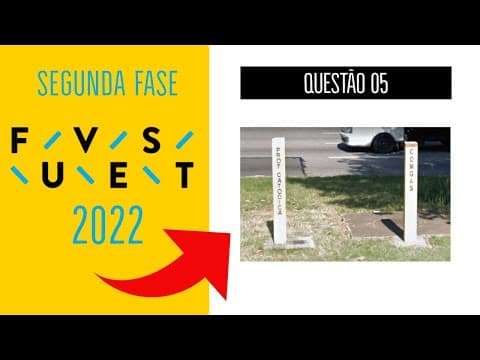 Thumbnail da aula: FUVEST 2022 | SEGUNDA FASE | QUESTÃO 05