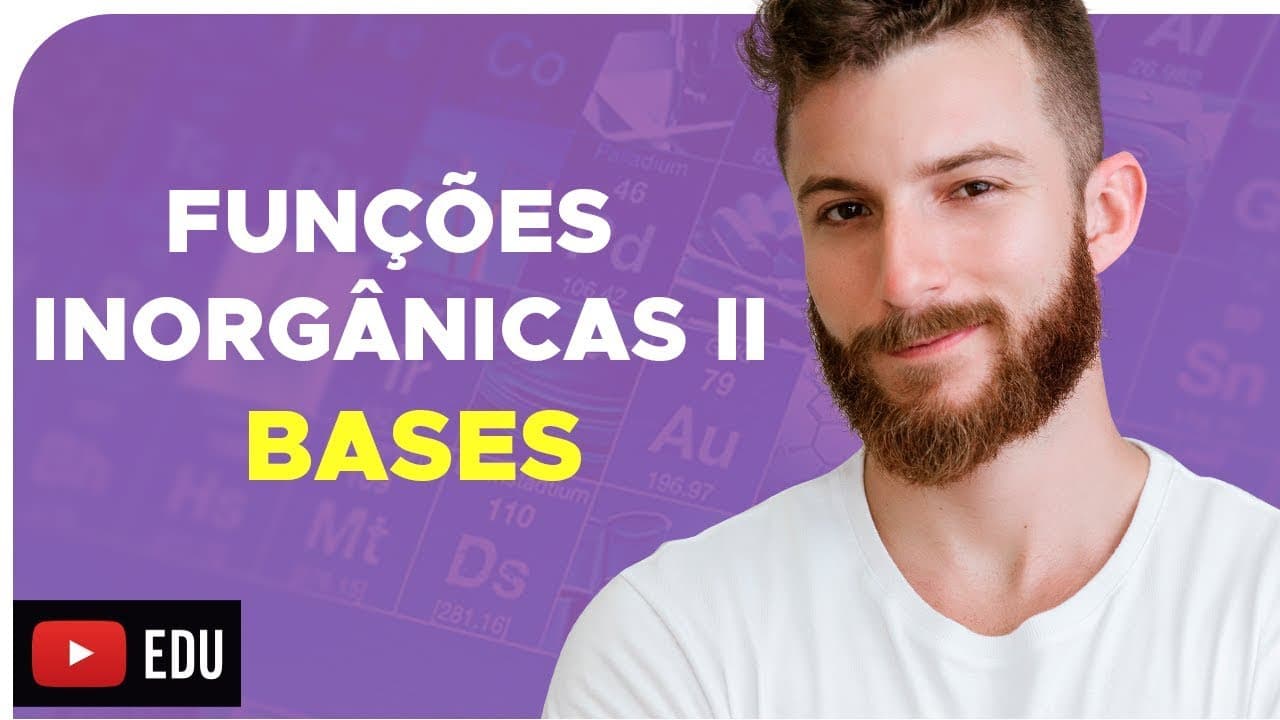 Thumbnail: FUNÇÕES INORGÂNICAS II - BASES – DICA ENEM – Prof. Marcus
