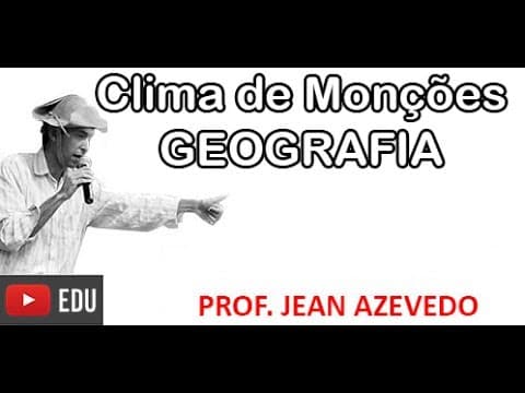 Thumbnail da aula: CLIMA DE MONÇÕES - VENTOS DE MONÇÕES -