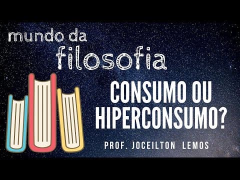 Thumbnail da aula: Consumo ou hiperconsumo?