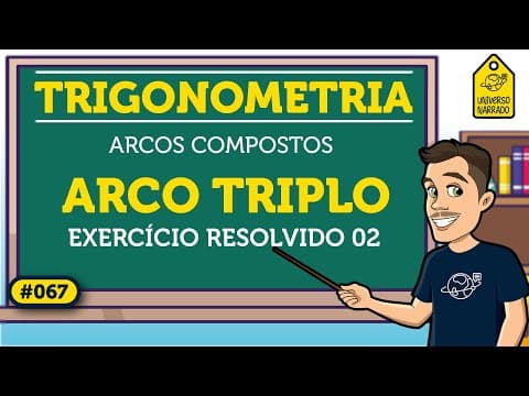 Thumbnail da aula: Arco Triplo: Exemplo 02 | Trigonometria