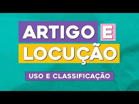 Thumbnail da aula: ARTIGO E LOCUÇÃO: uso e classificação | Português | Recomposição de Aprendizagem | Fernanda Souza