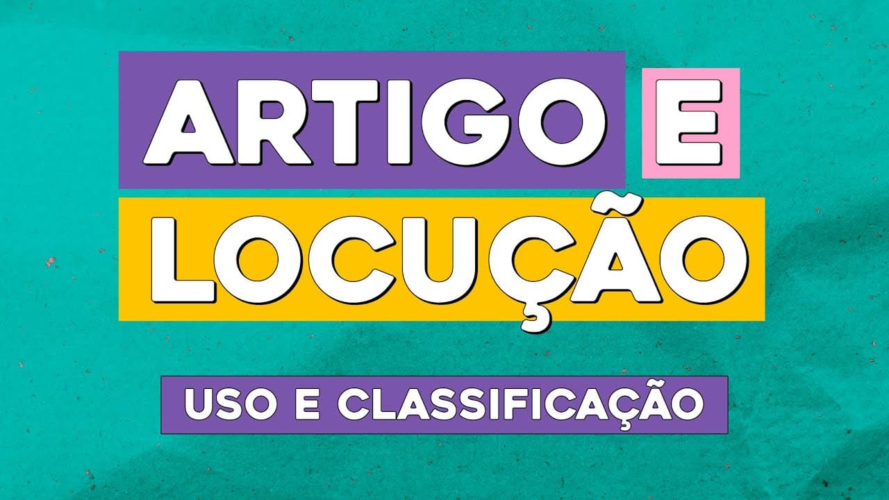 Thumbnail: ARTIGO E LOCUÇÃO: uso e classificação | Português | Recomposição de Aprendizagem | Fernanda Souza