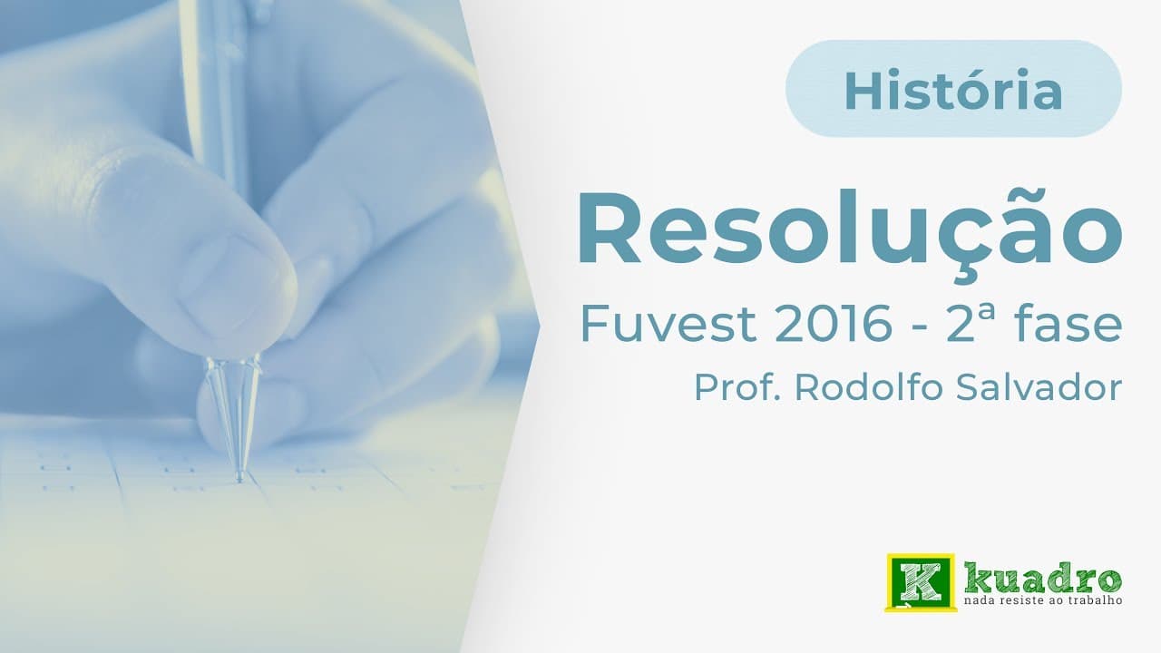 Thumbnail: História - Resolução Fuvest 2016 (2ª fase) - Rodolfo Salvador